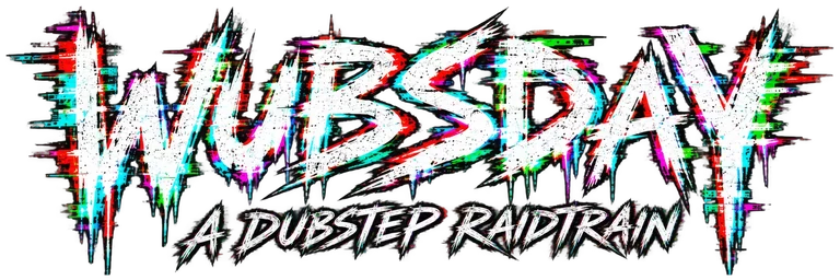 WUBSDAY: A Dubstep Raidtrain